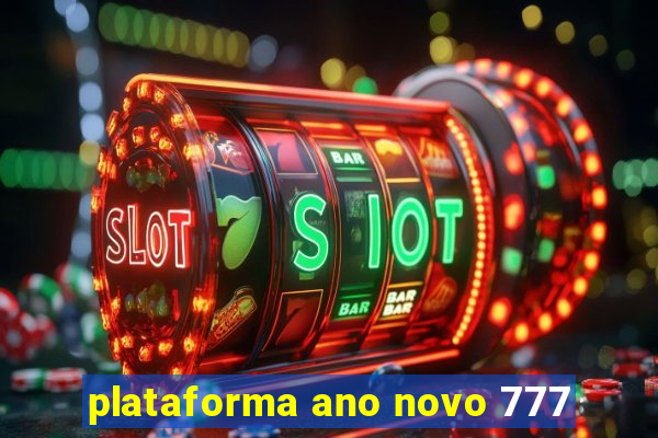 plataforma ano novo 777